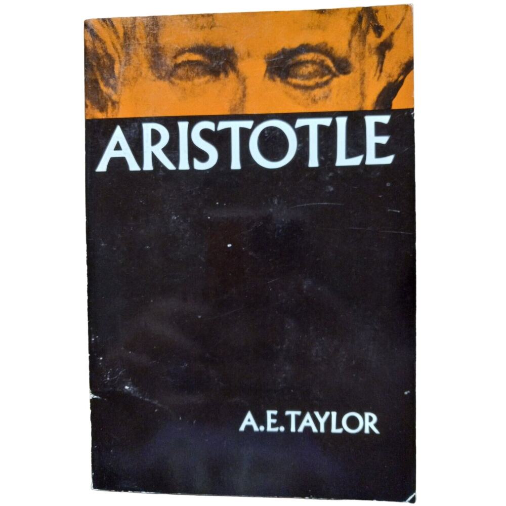 Aristotle by A.E. Taylor 2012 Trade Paperback Classic Philosophy Study Book